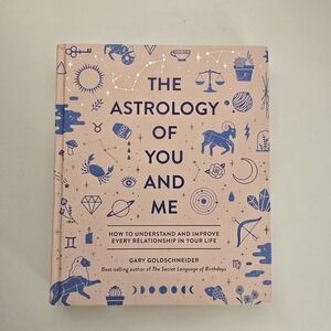 The Astrology of You and Me Hardcover Book
